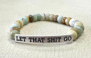 Sassy Bracelets Featuring Natural Stones & Crystals- Let That Shit Go- 2 Colors