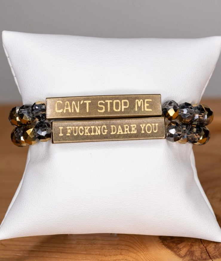 Inspirational 2 Sided Bracelets With Crystal Beads & Bronze Bar With Wording- Can't Stop Me/I Fucking Dare You