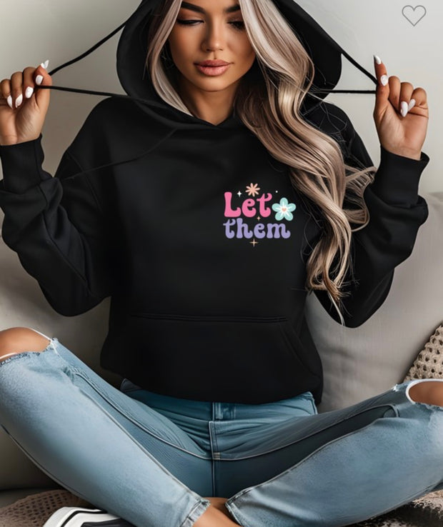 Black Let Them Hoodie